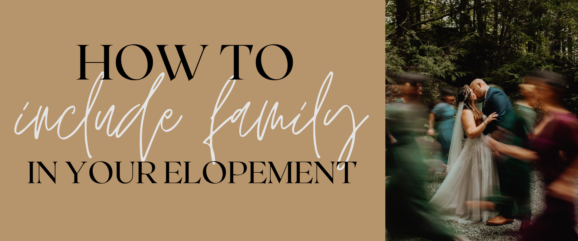 How to include family in your elopement